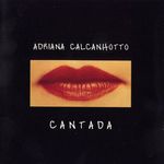 Adriana Calcanhoto - Cantada