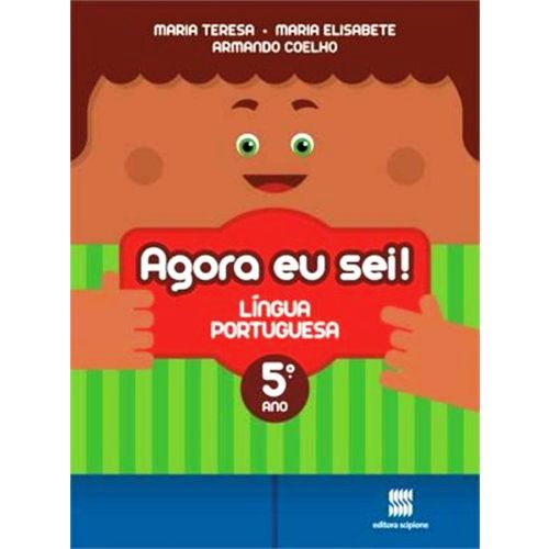 Agora eu Sei! - Língua Portuguesa - 5º Ano