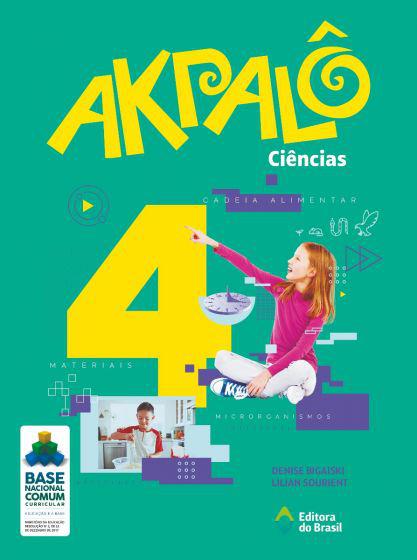 AKPALO CIENCIAS 4º ANO - BRASIL - Editora do Brasil
