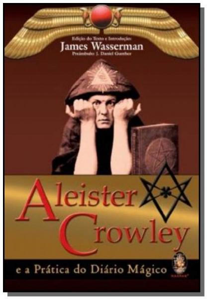 Aleister Crowley e a Pratica do Diario Magico - Madras