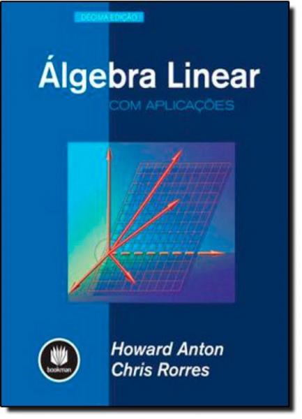 Álgebra Linear com Aplicações - Bookman
