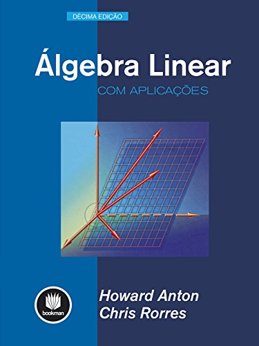 Tudo sobre 'Álgebra Linear com Aplicações'