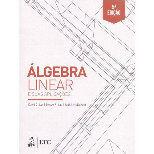 Algebra Linear e Suas Aplicacoes - 05ed/18