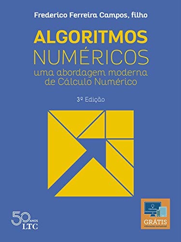 Algoritmos Numéricos - uma Abordagem Moderna de Cálculo Numérico
