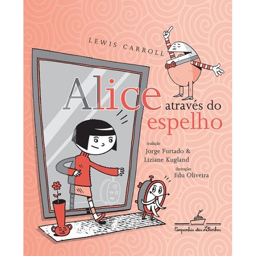 Alice Atraves do Espelho - Cia das Letrinhas