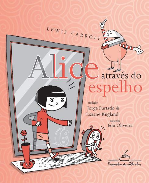 Alice Através do Espelho - Companhia das Letras