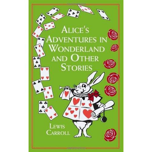 Alice'S Adventures In Wonderland And Other Stories