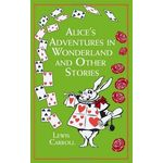 Alice'S Adventures in Wonderland and Other Stories