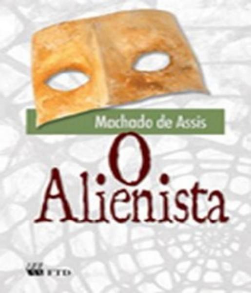 Alienista, o - 03 Ed - Ftd