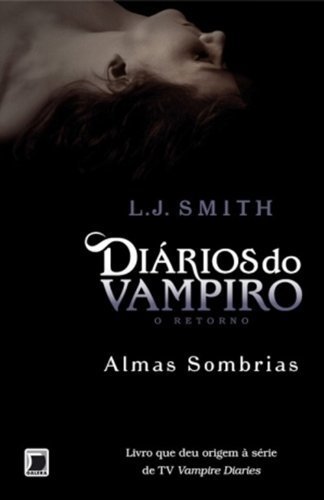 Almas Sombrias - Diários do Vampiro: o Retorno - Vol. 2