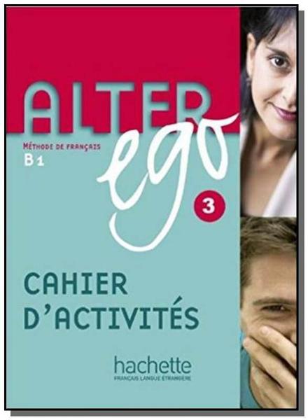 Alter Ego 3 (B1) - Exercices - Hachette