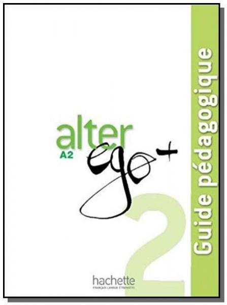 Alter Ego + 2 - Guide Pedagogique - Hachette