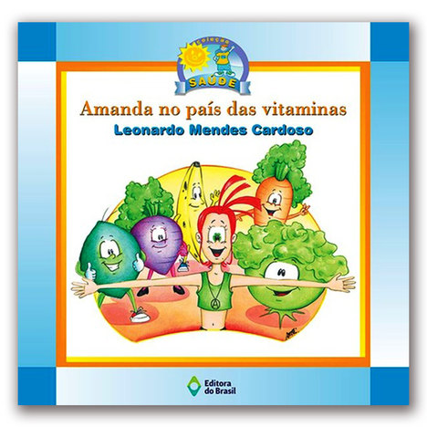 Amanda no País das Vitaminas - Editora do Brasil