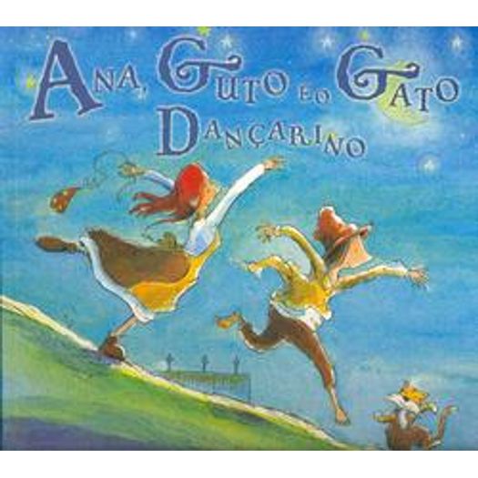 Ana Guto e o Gato Dancarino - Brinque Book
