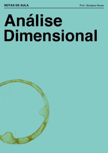 Análise Dimensional (Notas de Aula Livro 2)