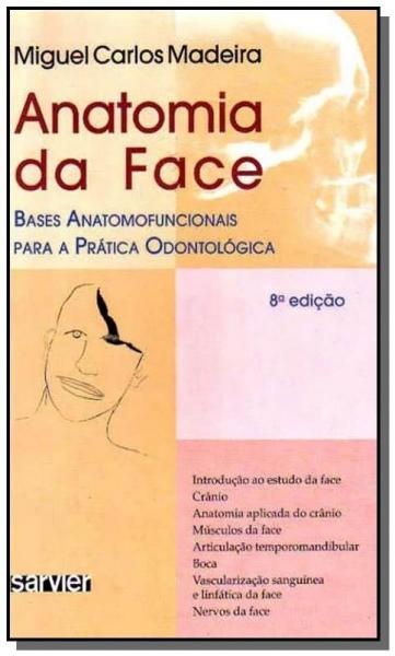 Anatomia da Face: Bases Anatomofuncionais para a P - Sarvier