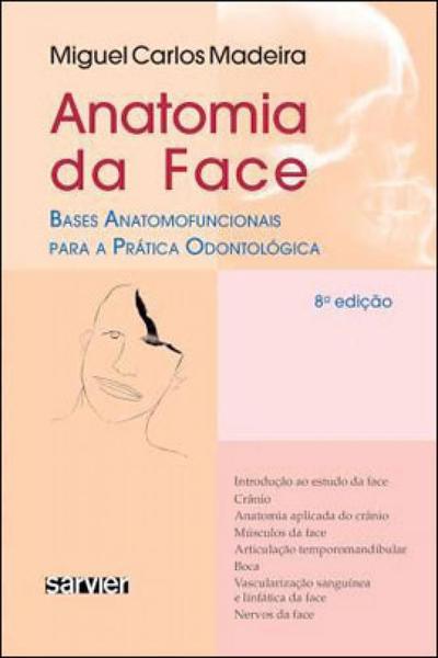 Anatomia da Face - Bases Anatomofuncionais para a Pratica Odontologica - Sarvier