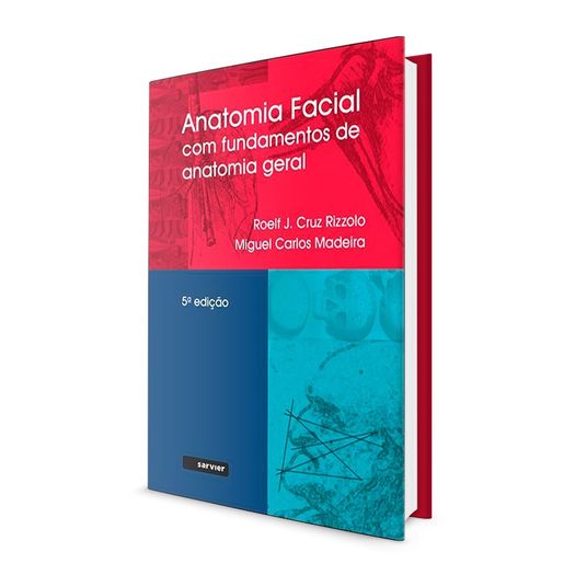 Anatomia Facial com Fundamentos de Anatomia Geral - Sarvier