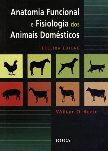 Anatomia Funcional e Fisiologia dos Animais Domésticos - Roca