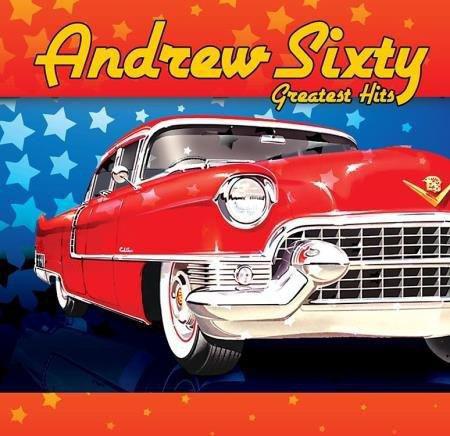 Andrew Sixty - Greatest Hits - R & S