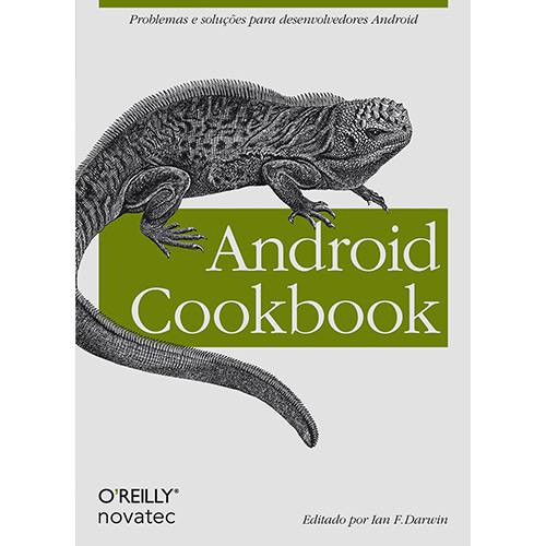 Tudo sobre 'Android Cookbook: Problemas e Soluções para Desenvolvedores Android'