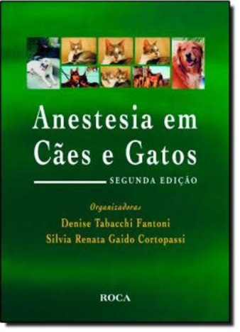 Anestesia em Caes e Gatos - 2ª Edicao