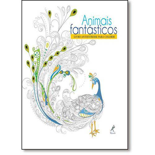 Tudo sobre 'Animais Fantásticos: Livro Antiestresse para Colorir Manole 1ª Edição 2016 Equipe'
