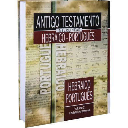 Antigo Testamento Interlinear Hebraico - Português Vol.2