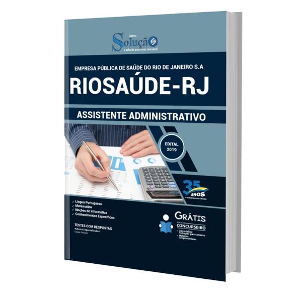 Apostila RIOSAÚDE-RJ 2019 - Assistente Administrativo - Solução