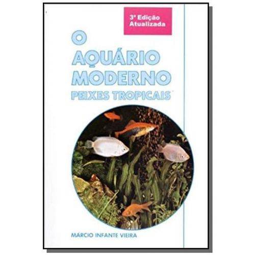 Tudo sobre 'Aquario Moderno o Peixes Tropicais'