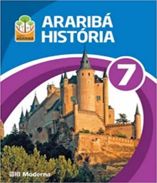 Arariba - Historia - 7 Ano - Ef Ii - 03 Ed - Moderna - Didatico