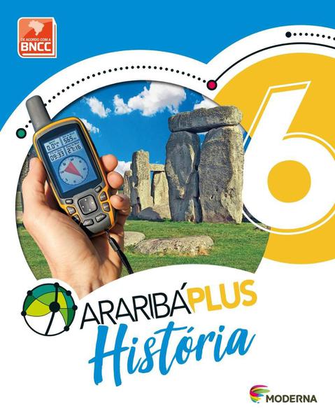 Araribá Plus - História - 6º Ano - 5ª Edição - Moderna