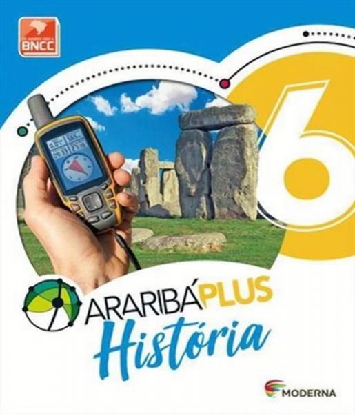 Arariba Plus - Historia - 6 Ano - Ef Ii - 05 Ed - Moderna - Didatico