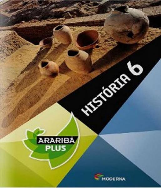 Arariba Plus - Historia - 6 Ano - Ef Ii - 4 Ed - Moderna - Didatico