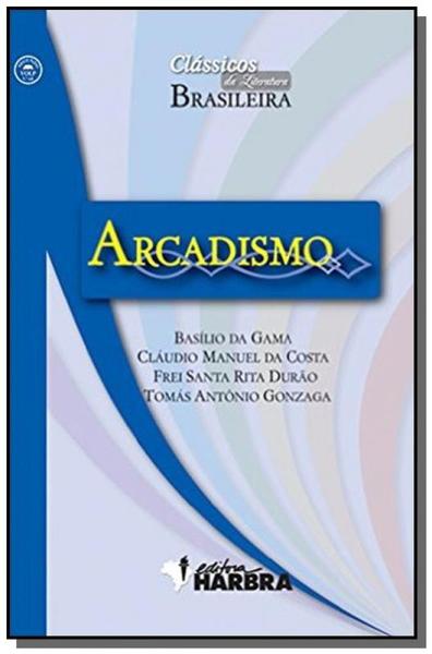 Arcadismo - Classicos da Literatura Brasileira - Harbra
