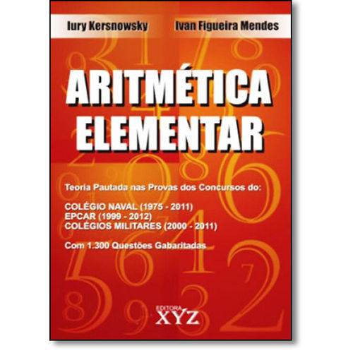 Tudo sobre 'Aritmética Elementar: Teoria Pautada Nas Provas dos Concursos'