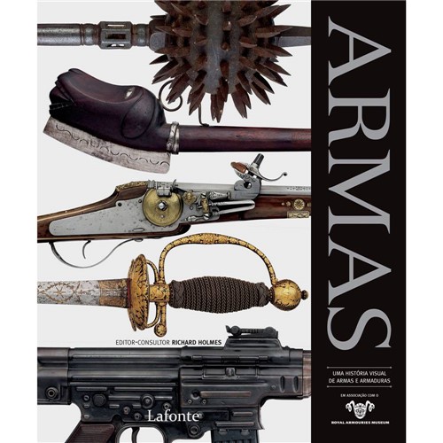Tudo sobre 'Armas: uma História Visual de Armas e Armaduras'