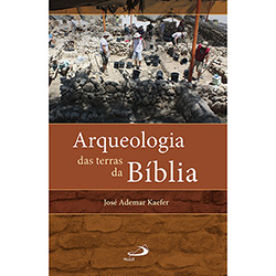 Tudo sobre 'Arqueologia das Terras da Bíblia'