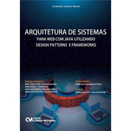 Tudo sobre 'Arquitetura de Sistemas para WEB com Java Utilizando Design Patterns e Frameworks'