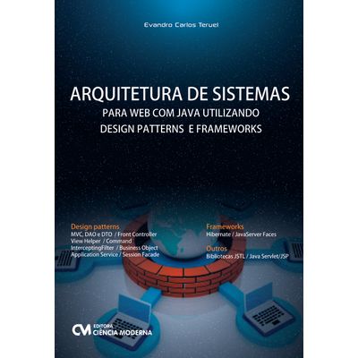 Arquitetura de Sistemas para WEB com Java Utilizando Design Patterns e Frameworks