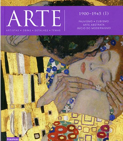 Arte - 1900 a 1945 Volume I - Publifolha - 1