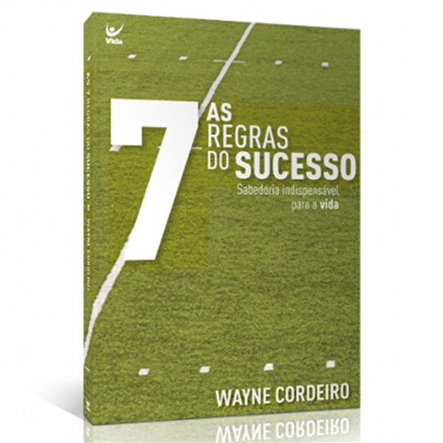 As 7 Regras do Sucesso - Wayne Cordeiro