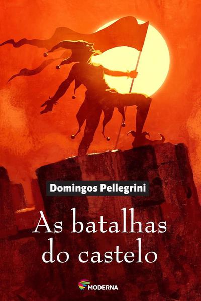 As Batalhas do Castelo - 3ª Ed. 2013 - Moderna