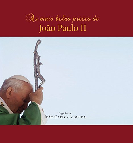 As Mais Belas Preces de João Paulo II