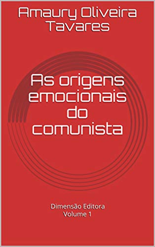 As Origens Emocionais do Comunista