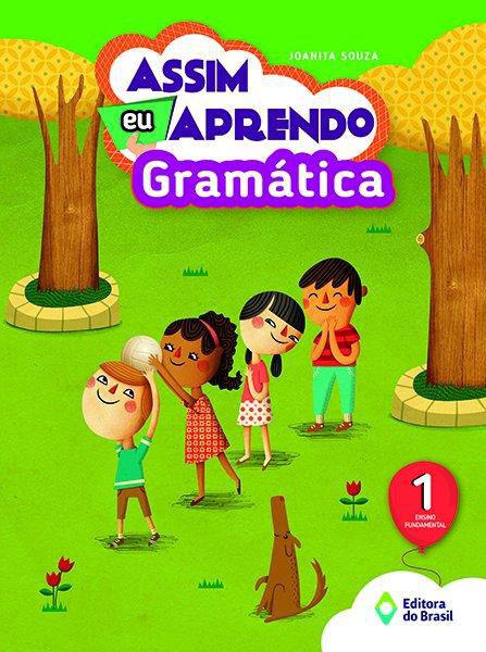Assim eu Aprendo - Gramática - 1º Ano - Ed. 2016 - Editora do Brasil