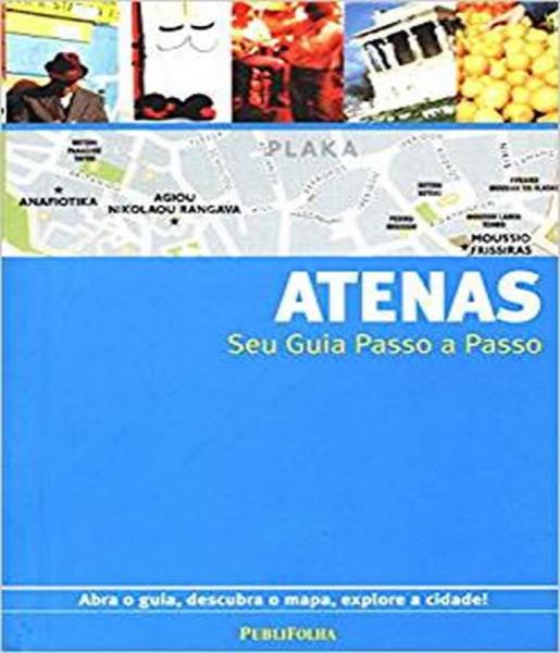 Atenas - Seu Guia Passo a Passo - 3 Ed - Publifolha