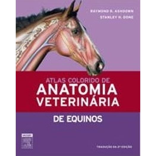 Atlas Colorido de Anatomia Veterinaria de Equinos - Elsevier