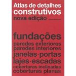 Atlas de Detalhes Construtivos - Gg - 1 Ed