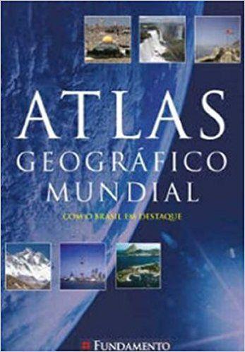 Atlas Geográfico Mundial - Fundamento
